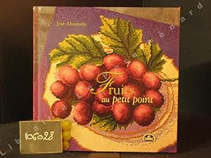 Bild des Verkufers fr Fruits au petit point zum Verkauf von Librairie-Bouquinerie Le Pre Pnard