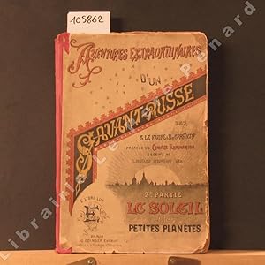 Seller image for Aventures extraordinaires d'un savant russe. 2e partie : Le Soleil et les petites plantes for sale by Librairie-Bouquinerie Le Pre Pnard