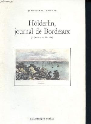 Image du vendeur pour Hlderlin, journal de Bordeaux - 1er janvier - 14 juin 1802 mis en vente par Le-Livre