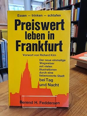 Preiswert leben in Frankfurt (abweichend auf dem Vorderdeckel: 'Essen, trinken, schlafen - Der ne...