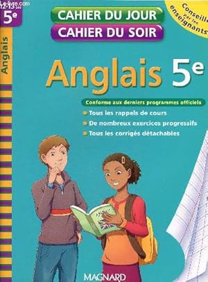 Seller image for Anglais 5me - cahier du jour, cahier du soir - 12-13ans - conforme aux derniers programmes officiels - tous les rappels de cours - nombreux exercices progressifs - corrigs dtachables for sale by Le-Livre