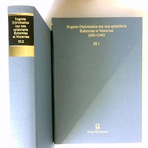 2 Bände. Regesta diplomatica nec non epistolaria Bohemiae et Moraviae (600 - 1346). Band III.1 + ...