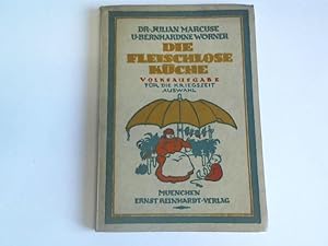 Die fleischlose Küche. Volksausgabe für die Kriegszeit. Auswahl