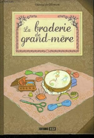 Bild des Verkufers fr La broderie de grand-mre zum Verkauf von Le-Livre