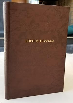 Seller image for LORD PETERSHAM 4th Earl of Harrington His Life and Times Together with Added Notes on Petersham, Surrey, England for sale by Recycled