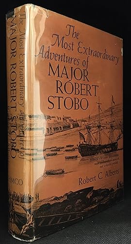 The Most Extraordinary Adventures of Major Robert Stobo