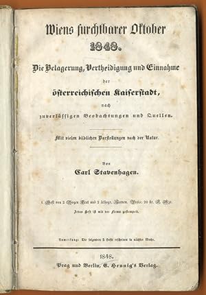 Wiens furchtbarer Oktober 1848. Die Belagerung, Vertheidigung und Einnahme der österreichischen K...