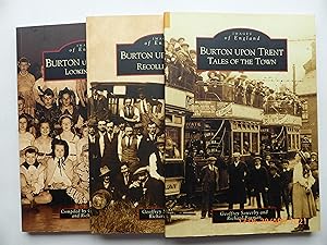 Images of England: Burton upon Trent - tales of the town, with recollections, & looking back [3 b...
