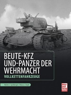 Image du vendeur pour Beute-Kfz und Panzer der Wehrmacht mis en vente par moluna