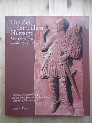 Seller image for Die Zeit der frhen Herzge: von Otto I. zu Ludwig dem Bayern. (Katalog der Ausstellung auf der Burg Trausnitz in Landshut, 14.Juni - 5.Oktober 1980). for sale by Antiquariat Steinwedel