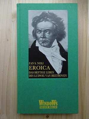 Immagine del venditore per Eroica: Das heftige Leben des Ludwig van Beethoven. (bersetzt aus dem Amerikanischen von Paridam von dem Knesebeck). venduto da Antiquariat Steinwedel