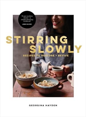 Seller image for Stirring Slowly : Recipes to Restore and Revive for sale by GreatBookPrices