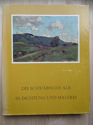 Image du vendeur pour Die Schwbische Alb in Dichtung und Malerei. (Im Auftrag des Schwbischen Albvereins besorgt von Albert Walzer und hans Widmann). mis en vente par Antiquariat Steinwedel