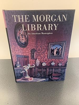 Seller image for The Morgan Library: An American Masterpiece [FIRST EDITION] for sale by Vero Beach Books