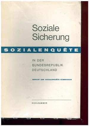 Seller image for Soziale Sicherung Sozialenqute in der Bundesrepublik Deutschland. Bericht der Sozialenqute - Kommisssion. for sale by Ant. Abrechnungs- und Forstservice ISHGW