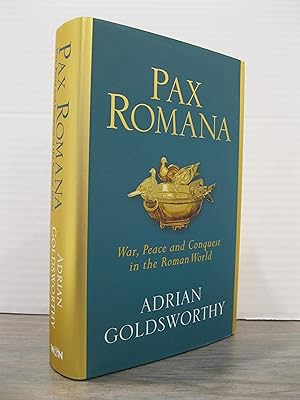 PAX ROMANA: WAR, PEACE AND CONQUEST IN THE ROMAN WORLD