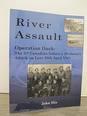 RIVER ASSAULT OPERATION DUCK: THE 3rd CANADIAN INFANTRY DIVISION'S ATTACK ON LEER 28th APRIL 1945