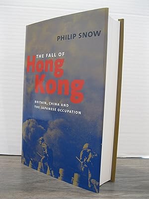 Imagen del vendedor de THE FALL OF HONG KONG: BRITAIN, CHINA AND THE JAPANESE OCCUPATION a la venta por MAPLE RIDGE BOOKS