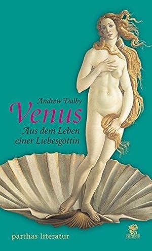 Immagine del venditore per Venus: Aus dem Leben einer Gttin venduto da Die Buchgeister