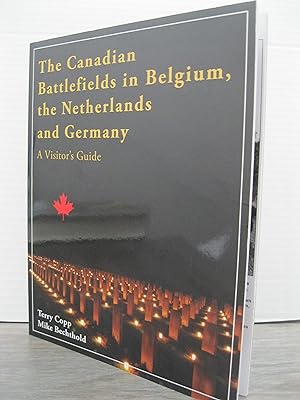 Image du vendeur pour THE CANADIAN BATTLEFIELDS IN BELGIUM, THE NETHERLANDS AND GERMANY A VISTIOR'S GUIDE mis en vente par MAPLE RIDGE BOOKS