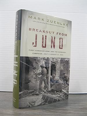 BREAKOUT FROM JUNO FIRST CANADIAN ARMY AND THE NORMANDY CAMPAIGN, JULY 4 - AUGUST 21, 1944