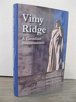 VIMY RIDGE A CANADIAN REASSESSMENT