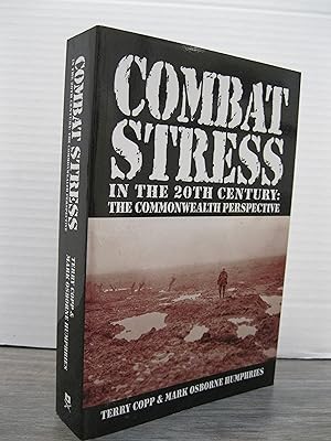 Seller image for COMBAT STRESS IN THE 20TH CENTURY: THE COMMONWEALTH PERSPECTIVE for sale by MAPLE RIDGE BOOKS