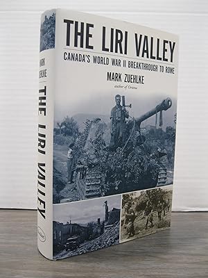 THE LIRI VALLEY CANADA'S WORLD WAR II BREAKTHROUGH TO ROME