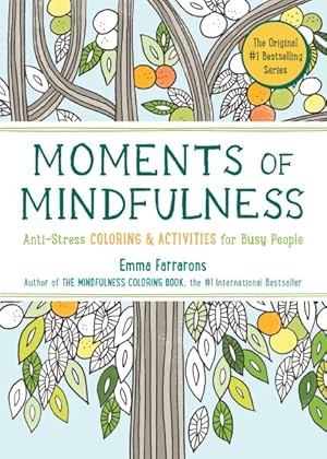Immagine del venditore per Moments of Mindfulness : Anti-Stress Coloring & Activities for Busy People venduto da GreatBookPrices