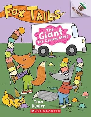 Imagen del vendedor de The Giant Ice Cream Mess: An Acorn Book (Fox Tails #3) (Paperback) a la venta por AussieBookSeller
