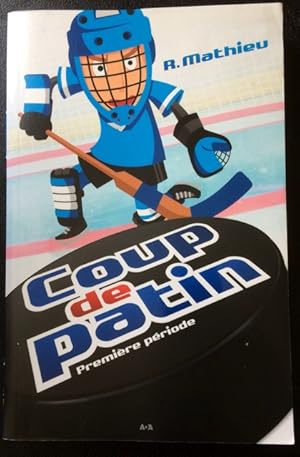 Coup de patin - Première période T1 (Coup de patin - 9 ans et +) (French Edition)