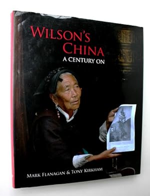 Wilson's China. A Century On