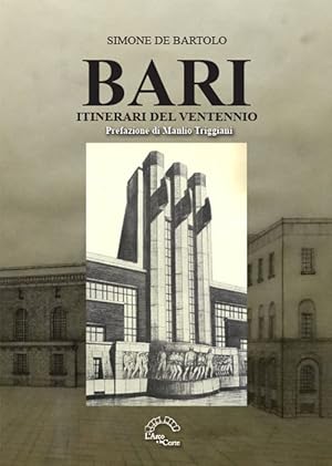 Seller image for Bari. Itinerari del ventennio for sale by Libro Co. Italia Srl
