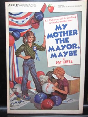 Seller image for MY MOTHER THE MAYOR, MAYBE for sale by The Book Abyss