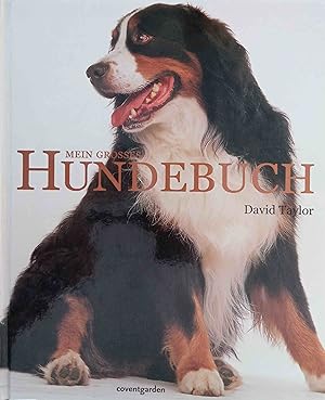 Seller image for Mein groes Hundebuch. David Taylor. Fotos Dave King ; Jane Burton. [bers.: Karin Balzer. Red.: Hubert Winzinger] for sale by Logo Books Buch-Antiquariat