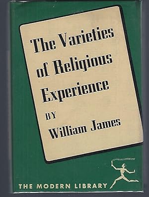 The Varieties of Religious Experience: A Study in Human Nature Being the Gifford Lectures on Natu...