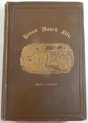 Imagen del vendedor de Texan Ranch Life with Three Months through Mexico in a "Prairie Schooner" a la venta por Thorn Books, ABAA