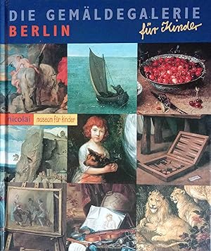 Seller image for Museumsfhrer fr Kinder; Teil: Gemldegalerie Berlin. Cornelia Vossen. Hrsg. von Waldtraut Braun for sale by Logo Books Buch-Antiquariat