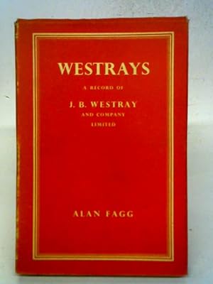Bild des Verkufers fr Westrays. A Record Of J.B. Westray And Company Ltd. zum Verkauf von World of Rare Books