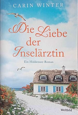 Bild des Verkufers fr Die Liebe der Inselrztin : ein Hiddensee-Roman. Die Inselrztin-Trilogie ; Band 2 zum Verkauf von Logo Books Buch-Antiquariat