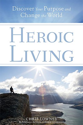 Seller image for Heroic Living: Discover Your Purpose and Change the World (Paperback or Softback) for sale by BargainBookStores