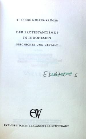 Bild des Verkufers fr Der Protestantismus in Indonesien. Geschichte und Gestalt. Die Kirchen der Welt, Reihe B. Band 5; zum Verkauf von books4less (Versandantiquariat Petra Gros GmbH & Co. KG)