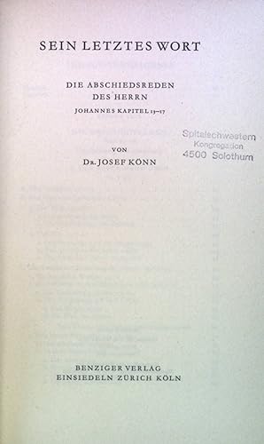 Seller image for Sein letztes Wort: Die Abschiedsreden des Herrn Johannes Kapitel 13-17 for sale by books4less (Versandantiquariat Petra Gros GmbH & Co. KG)