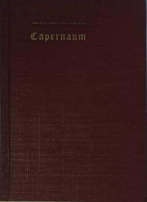 Capernaum (Kfar-Nachum) History and Legacy, Art and Architecture (SIGNIERTES EXEMPLAR). The Histo...