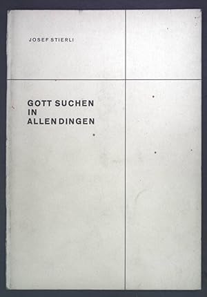 Imagen del vendedor de Gott suchen in allen Dingen. a la venta por books4less (Versandantiquariat Petra Gros GmbH & Co. KG)