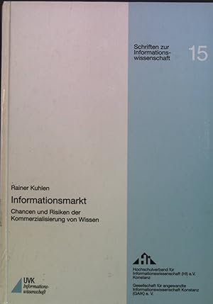Bild des Verkufers fr Informationsmarkt : Chancen und Risiken der Kommerzialisierung von Wissen. zum Verkauf von books4less (Versandantiquariat Petra Gros GmbH & Co. KG)