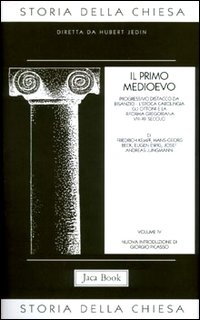 Imagen del vendedor de Storia della Chiesa. Vol.IV. Il Primo Medioevo VIII-XII secolo. a la venta por FIRENZELIBRI SRL