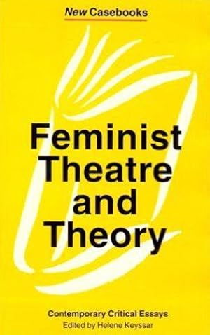 Imagen del vendedor de Feminist Theatre and theory. Contemporary Critical essays. a la venta por FIRENZELIBRI SRL