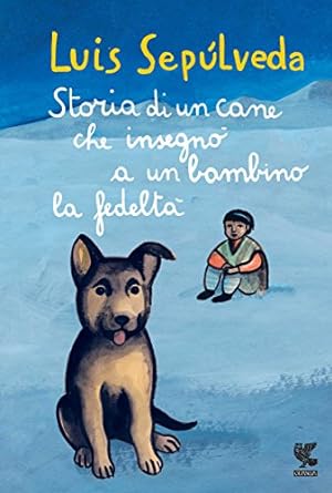 Seller image for Storia di un cane che insegn a un bambino la fedelt for sale by Di Mano in Mano Soc. Coop