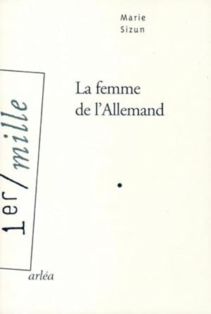 Bild des Verkufers fr La femme de l'Allemand zum Verkauf von Chapitre.com : livres et presse ancienne
